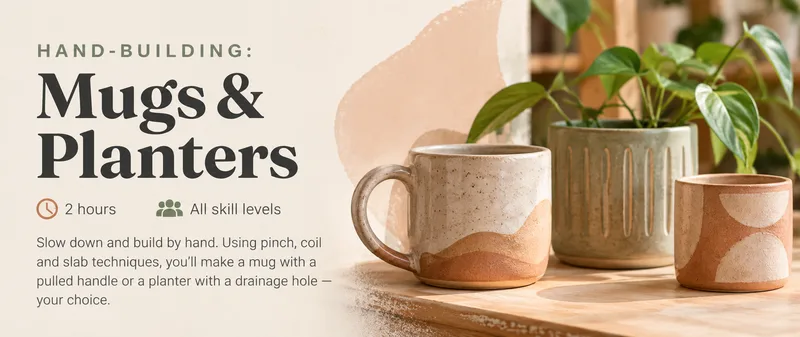Hand-Building: Mugs & Planters